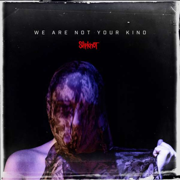 We Are Not Your Kind - Slipknot - CD