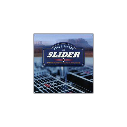 Slider: Ambient Excursions For Pedal Steel Guitar - Bruce Kaphan - CD