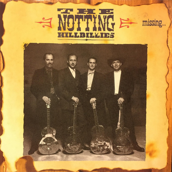 Missing...Presumed Having A Good Time - The Notting Hillbillies - LP