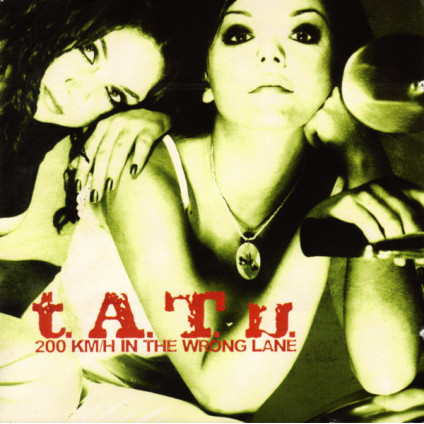 200 KM/H In The Wrong Lane - t.A.T.u. - CD