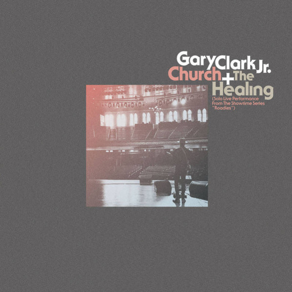 Church + The Healing - Gary Clark Jr. - 10"