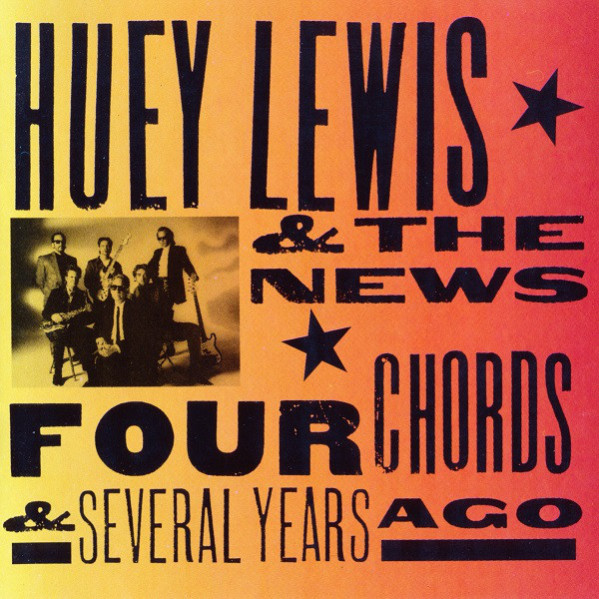 Four Chords & Several Years Ago - Huey Lewis & The News - CD