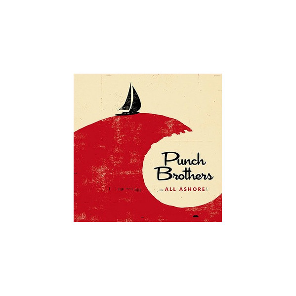 All Ashore - Punch Brothers - CD