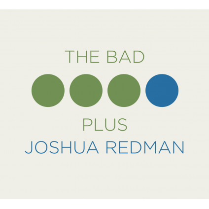 The Bad Plus Joshua Redman - Redman Joshua And The Bad Plus - CD