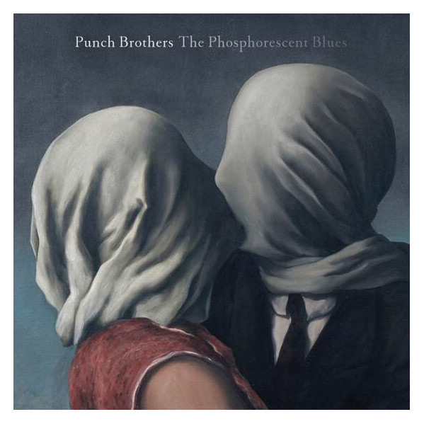 The Phosphorescent Blues - Punch Brothers - LP