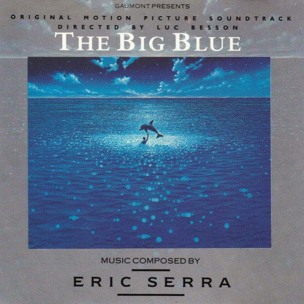 The Big Blue (Original Motion Picture Soundtrack) - Eric Serra - CD