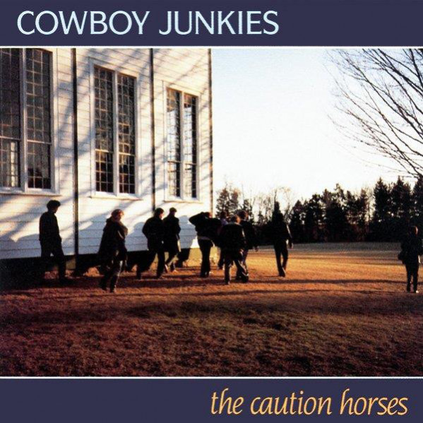 The Caution Horses - Cowboy Junkies - LP