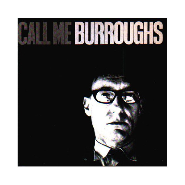 Call Me Burroughs - William Burroughs - CD