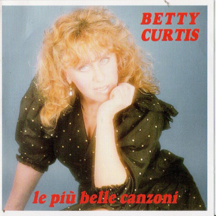 Le PiÃÂ¹ Belle Canzoni - Betty Curtis - CD