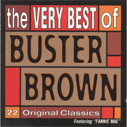 The Very Best Of Buster Brown (22 Original Classics) - Buster Brown - CD