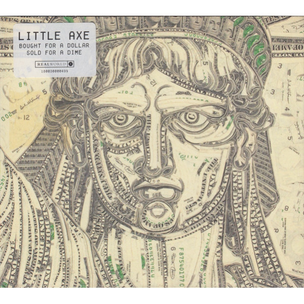 Bought For A Dollar/Sold For A Dime - Little Axe - CD