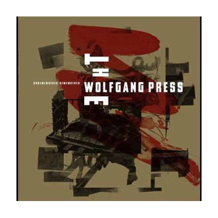 Unremembered Remembered - The Wolfgang Press - LP