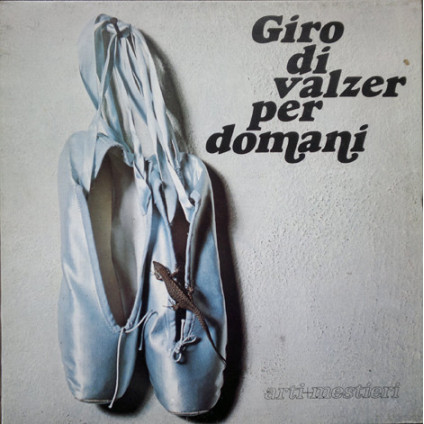 Giro Di Valzer Per Domani (140 Gr. Gatefold Sleeve Vinile Bianco) (Rsd 2020) - Arti + Mestieri - LP