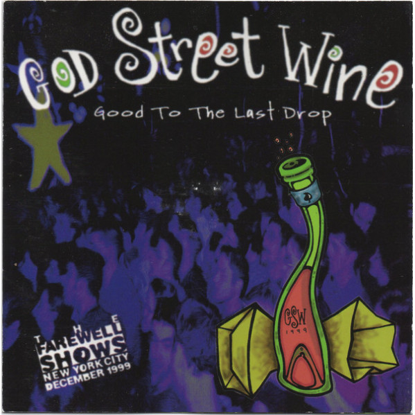 Good To The Last Drop - God Street Wine - CD