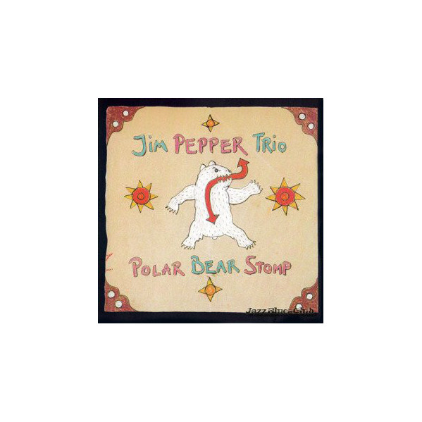 Polar Bear Stomp - Jim Pepper Trio - CD