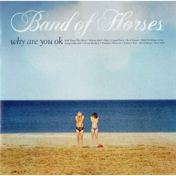 Why Are You OK - Band Of Horses - CD
