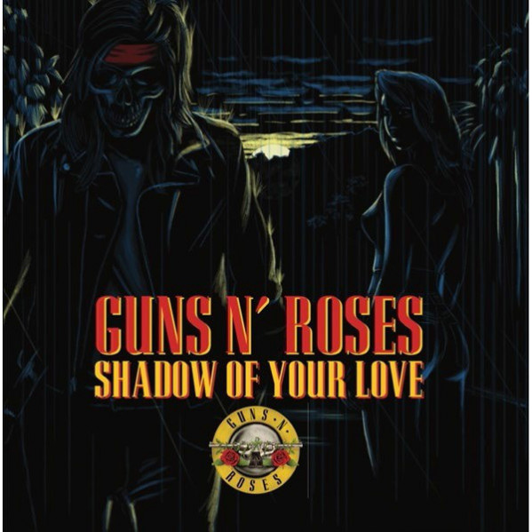 Shadow Of Your Love - Guns N' Roses - 45