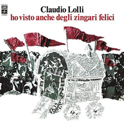 Ho Visto Anche Degli Zingari Felici (180 Gr.) - Lolli Claudio - LP