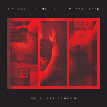 Noir Jazz Femdom (Lp+Cd) - Macelleria Mobile Di - LP