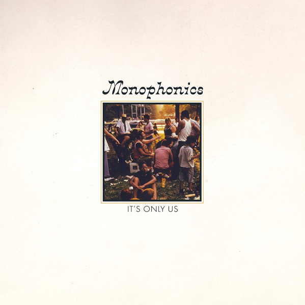 It's Only Us - Monophonics - LP