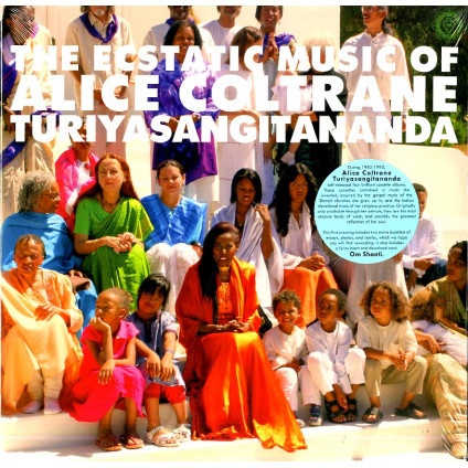 The Ecstatic Music Of Alice Coltrane Turiyasangitananda - Alice Coltrane Turiyasangitananda - LP