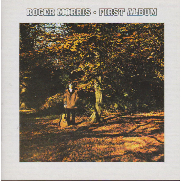 First Album - Roger Morris - CD