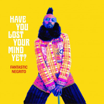 Have You Lost Your Mind Yet? - Fantastic Negrito - LP
