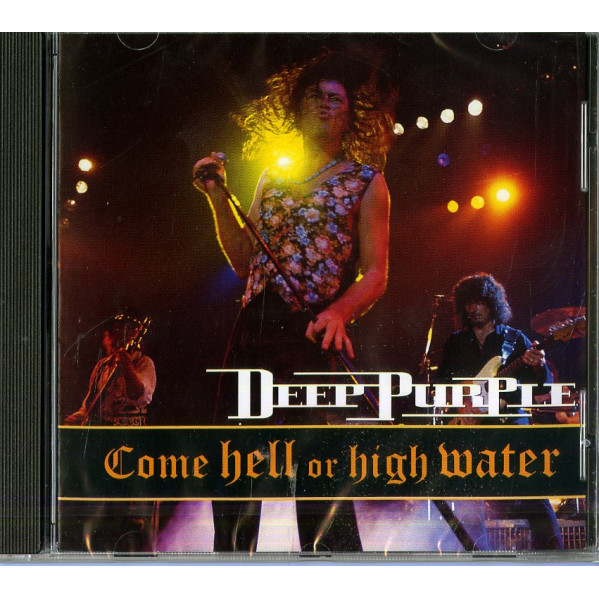 Come Hell Or High Water - Deep Purple - CD