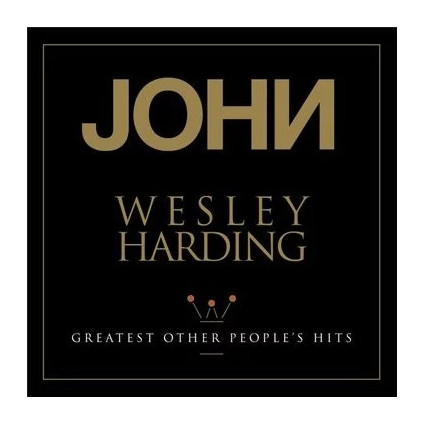 Greatest Other People's Hits - John Wesley Harding - LP