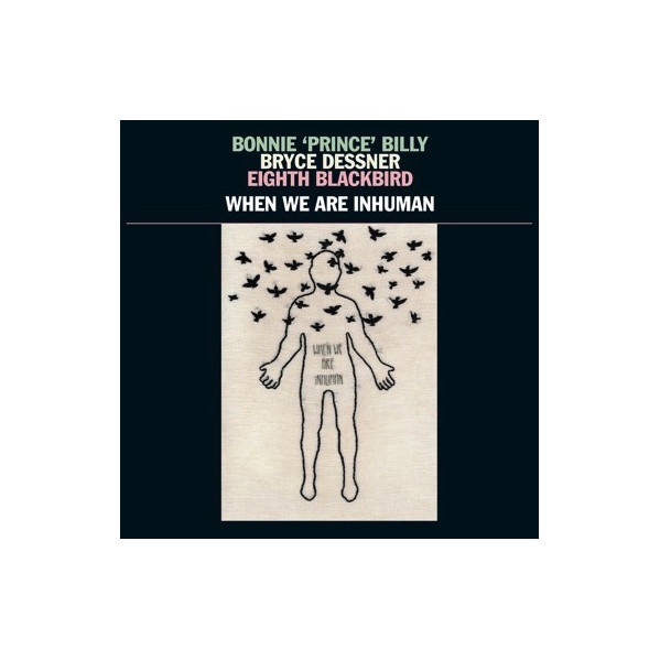 When We Are Inhuman - Bonnie Prince Billy