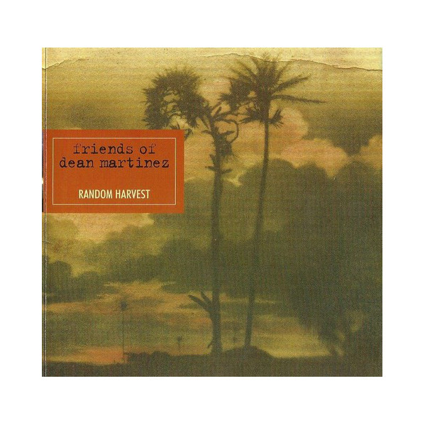 Random Harvest - Friends Of Dean Martinez - CD