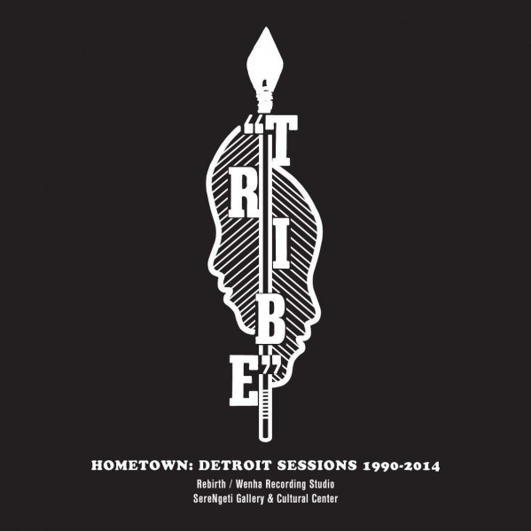 Hometown Detroit Sessions 1990-2014 - Tribe - LP