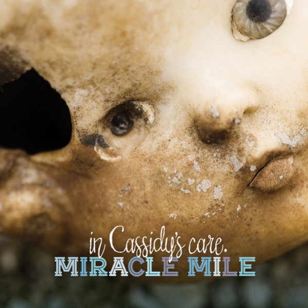 In Cassidy's Care - Miracle Mile - CD