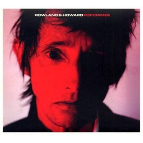 Pop Crimes - Rowland S. Howard - LP