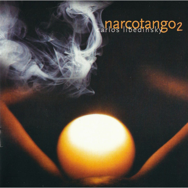 Narcotango 2 - Carlos Libedinsky - CD
