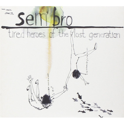 Tired Heroes Of The Lost Generation - Sem'Bro - CD