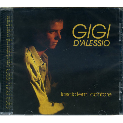 Lasciatemi Cantare - D'Alessio Gigi - CD