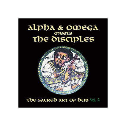 Sacred Art Of Dub Volume 2 (Rsd 2020) - Alpha & Omega Meets The Disciples - LP