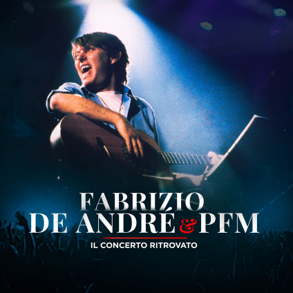 Fabrizio De Andre & Pfm Il Concerto Ritrovato - De Andre' Fabrizio & Pfm - CD