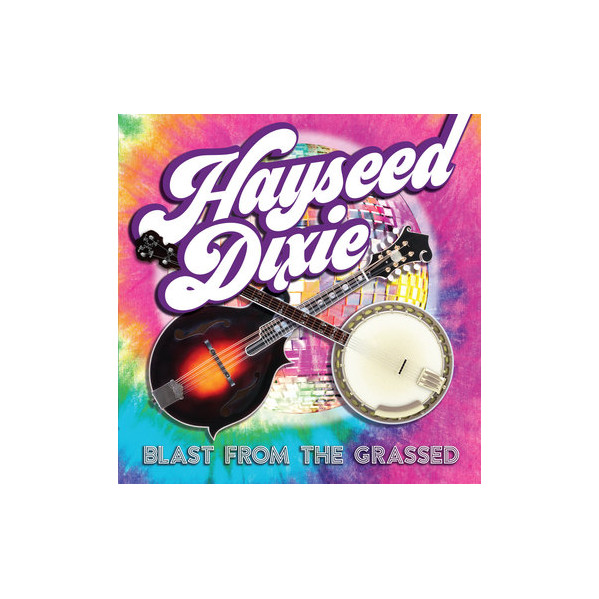Blast From The Grassed - Hayseed Dixie - LP