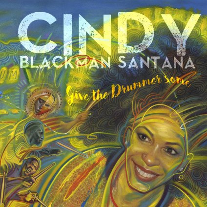 Give The Drummer Some - Blackman Santana Cindy - CD
