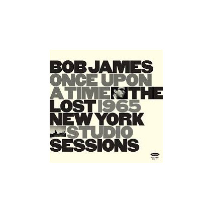 Once Upon A Time. The Lost 1965 Ny Studio Sessions - James Bob - CD