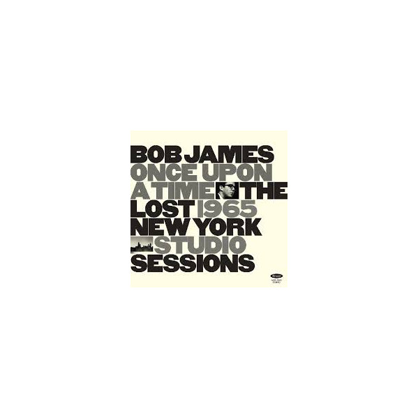 Once Upon A Time. The Lost 1965 Ny Studio Sessions - James Bob - CD