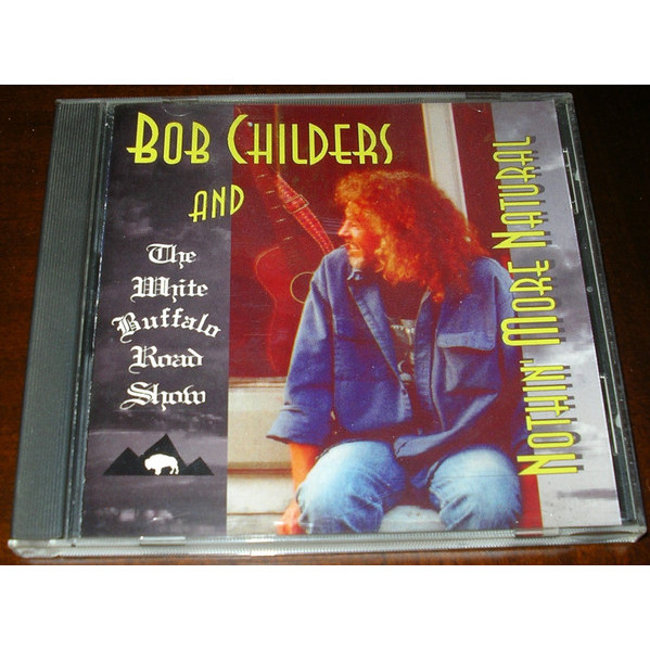 The White Buffalo Road Show - Bob Childers - CD