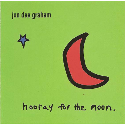 Hooray For The Moon - Jon Dee Graham - CD