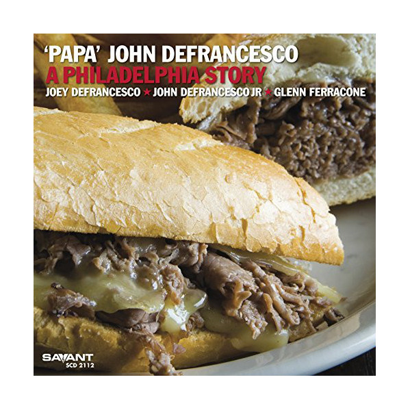 A Philadelphia Story - ''Papa'' John DeFrancesco - CD