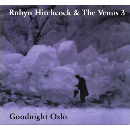 Goodnight Oslo - Robyn Hitchcock & The Venus 3 - CD