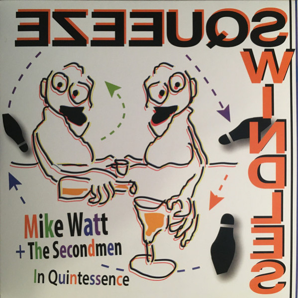 In Quintessence - Mike Watt + The Secondmen - 7"