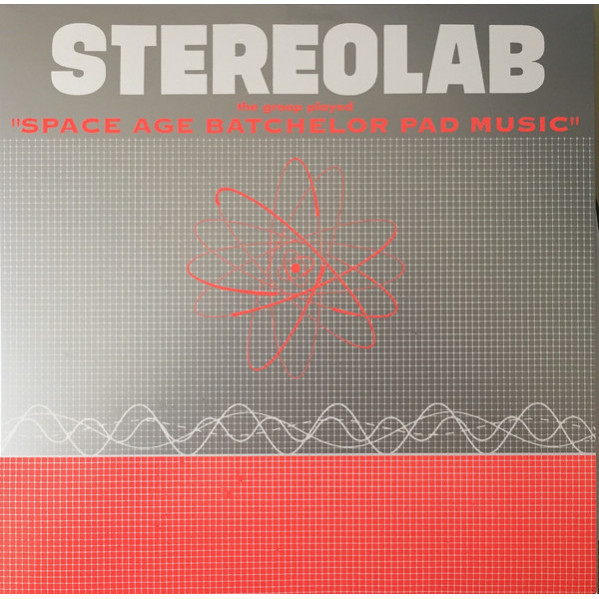 The Groop Played ''Space Age Batchelor Pad Music'' - Stereolab - LP