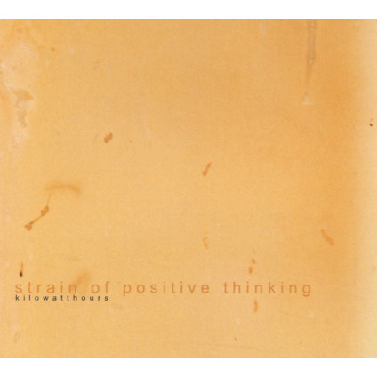 Strain Of Positive Thinking - Kilowatthours - CD